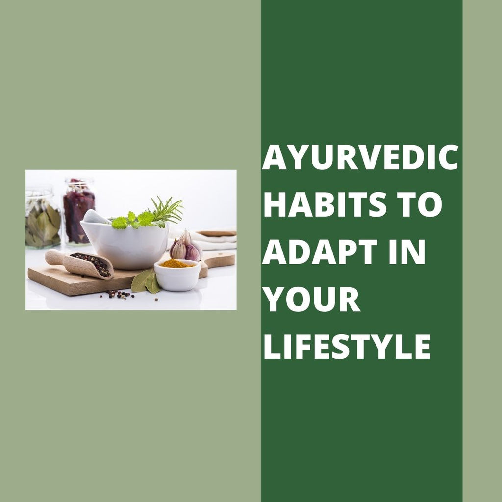 5 Ayurvedic habits that you can easily adapt into your lifestyle